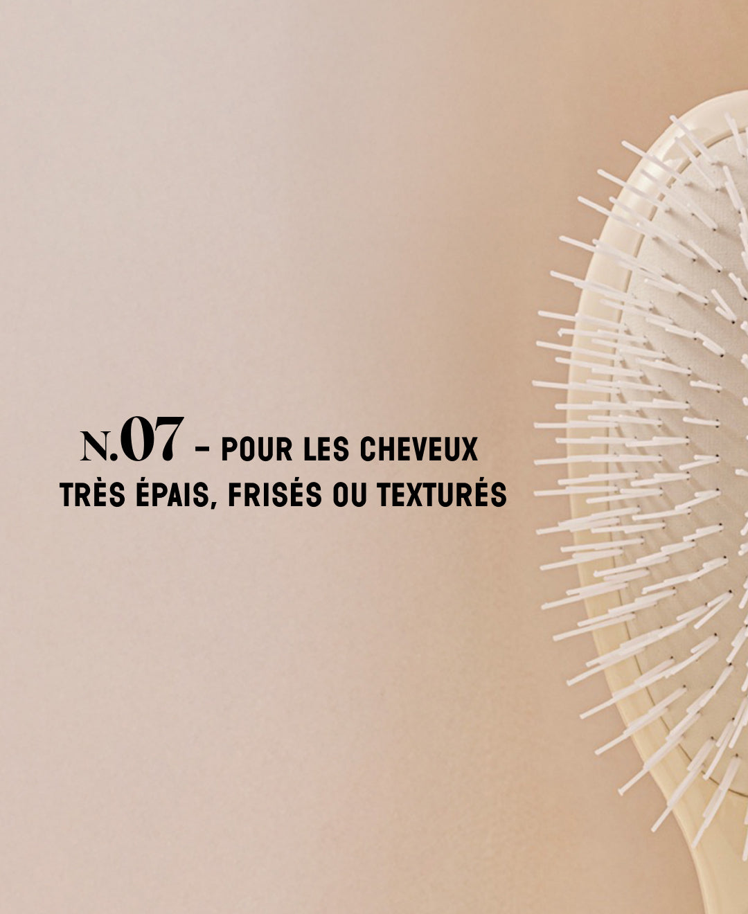 N.07 La Brosse Démêlante & Stimulante l'Intense Blanc Crème