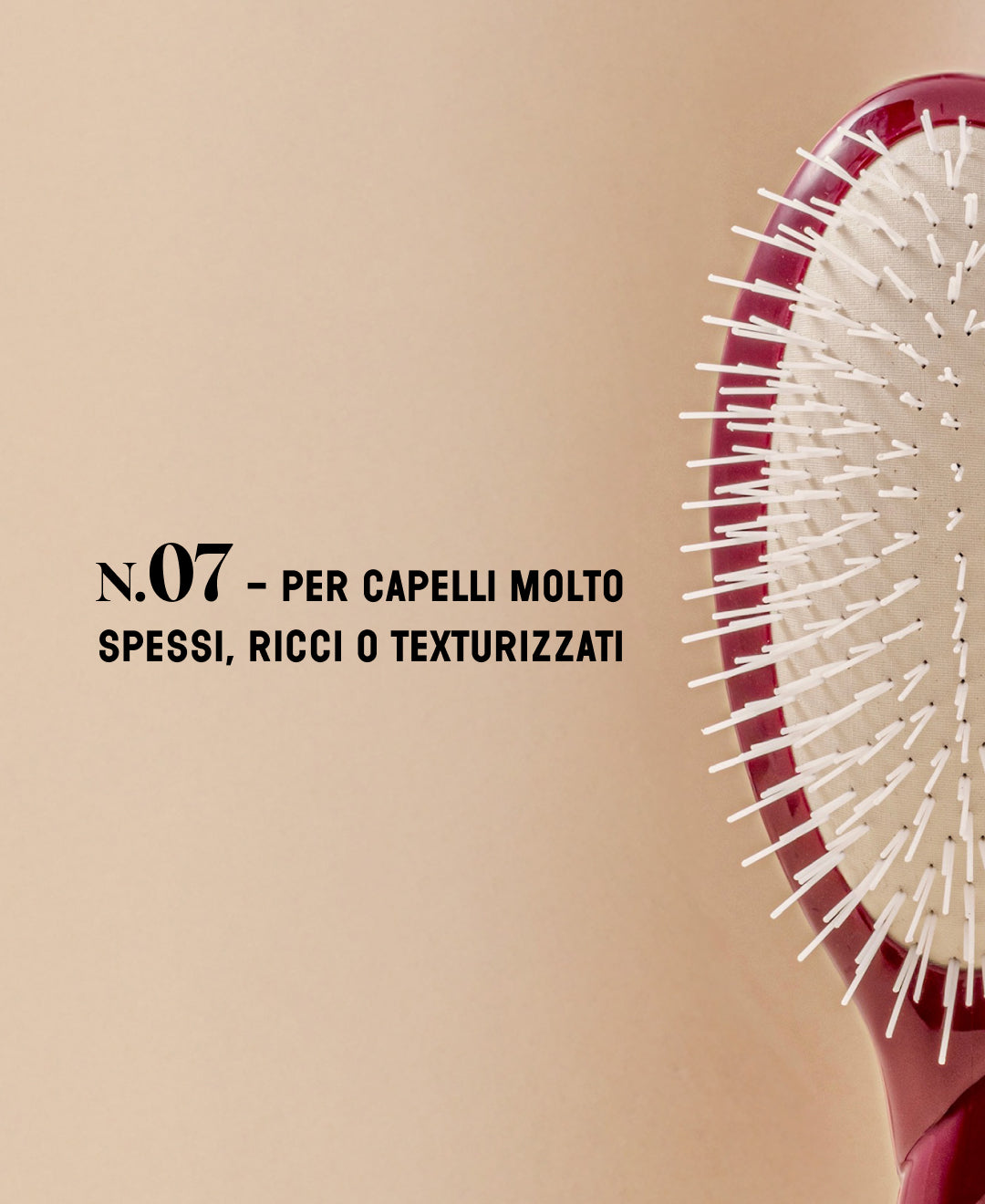 N.07 L’Intenso Districante e Stimolante Spazzola Rosso Ciliegia