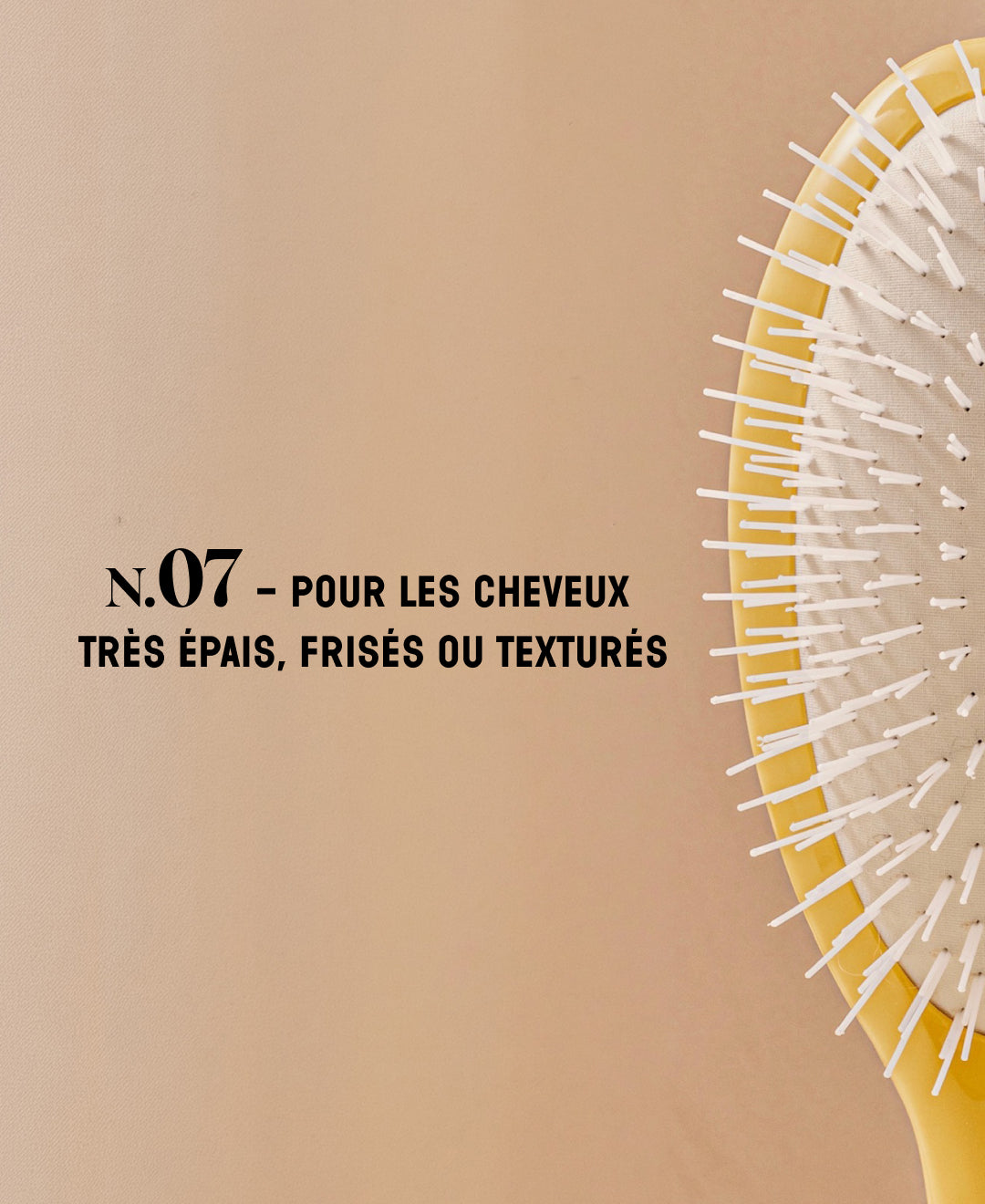 N.07 La Brosse Démêlante & Stimulante l'Intense Jaune Safran