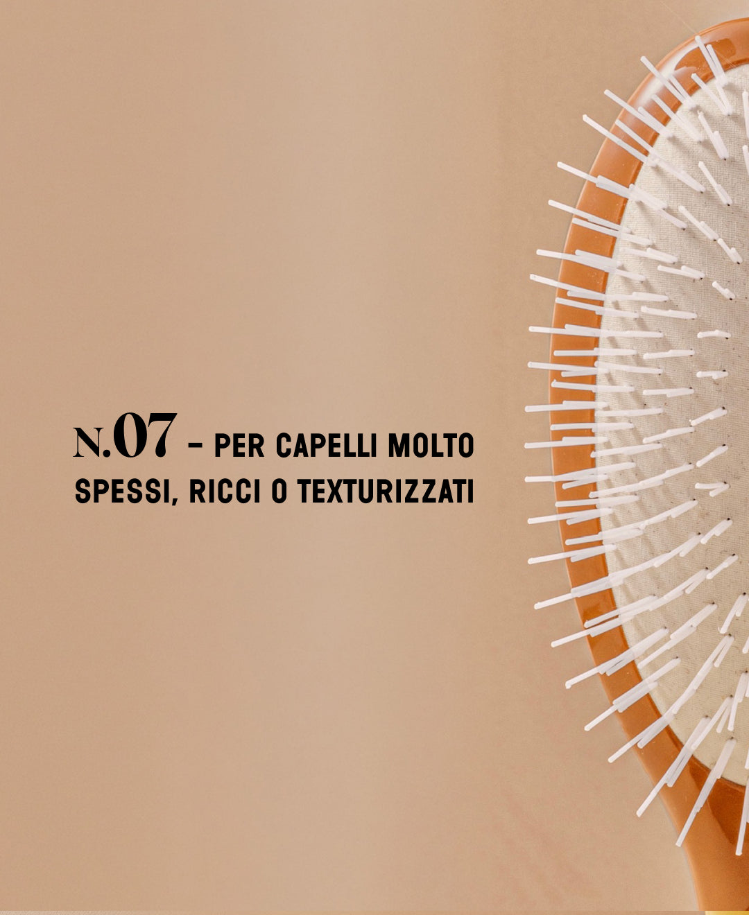 N.07 L’Intenso Districante e Stimolante Spazzola Terracotta
